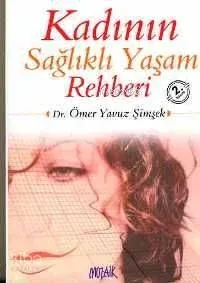 Kadının Sağlıklı Yaşam Rehberi