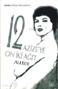 12 Azize'ye On İki Ağıt