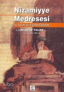 Nizamiyye Medresesi ve İslamda Eğitim Öğretim