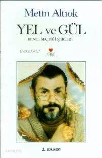 Yel ve Gül Kendi Seçtiği Şiirler