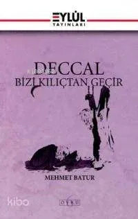 Deccal Bizi Kılıçtan Geçir