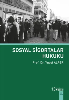 Sosyal Sigortalar Hukuku 13.BASKI