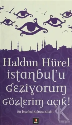 İstanbul'u Geziyorum Gözlerim Açık Haldun Hürel