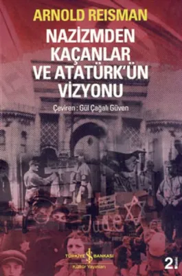 Nazizmden Kaçanlar ve Atatürk'ün Vizyonu