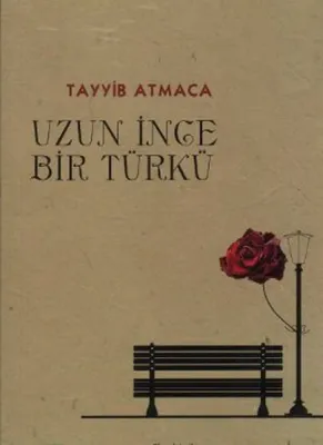 Uzun İnce Bir Türkü Tayyib Atmaca