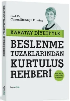 Karatay Diyeti'yle Beslenme Tuzaklarından Kurtuluş Rehberi
