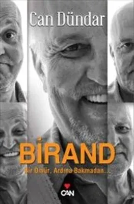 Birand : Bir Ömür, Ardına Bakmadan