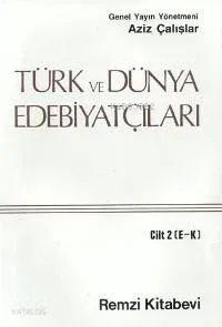 Türk ve Dünya Edebiyatçıları 2.cilt