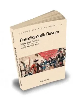 Paradigmatik Devrim: İngiliz Şanlı Devrimi