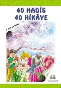 40 Hadis 40 Hikaye (Küçük Boy)