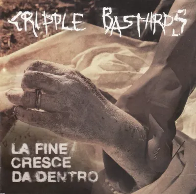 Cripple Bastards ‎– La Fine Cresce Da Dentro CD