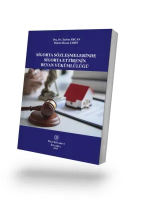 Sigorta Sözleşmelerinde Sigorta Ettirenin Beyan Yükümlülüğü