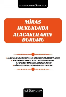 MİRAS HUKUKUNDA ALACAKLILARIN DURUMU Sena Gözde EĞİLMEZGİL