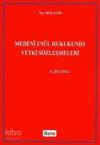 Medeni Usul Hukukunda Yetki Sözleşmeleri