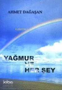 Yağmur ve Her Şey