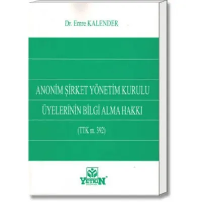 Anonim Şirket Yönetim Kurulu Üyelerinin Bilgi Alma Hakkı