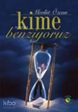 Kime Benziyoruz