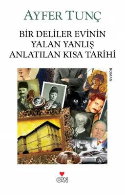 Bir Deliler Evinin Yalan Yanlış Anlatılan Kısa Tarihi