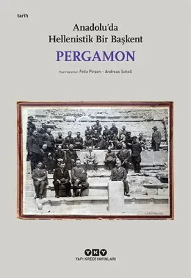 Pergamon -Anadolu'da Hellenistik Bir Başkent Kolektif