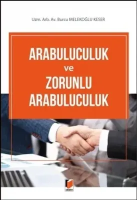 Arabuluculuk ve Zorunlu Arabuluculuk