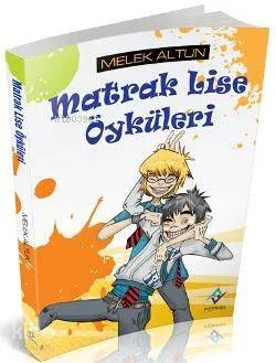 Matrak Lise Öyküleri Melek Altun