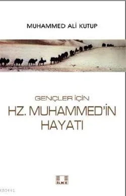 Gençler İçin Hz. Muhammed'in Hayatı