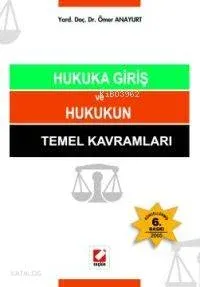 Hukuka Giriş ve Hukukun Temel Kavramları