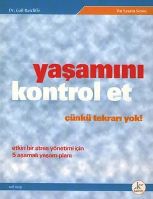 Yaşamını Kontrol Et Çünkü Tekrarı Yok!