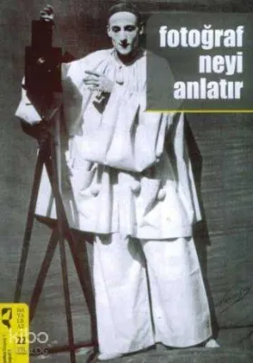 Fotoğraf Neyi Anlatır