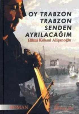 Oy Trabzon Trabzon Senden Ayrılacağım