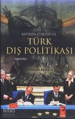 Batının Çöküşü ve Türk Dış Politikası