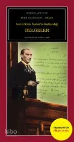 Atatürk'ün Nutuk'ta Kullandığı Belgeler