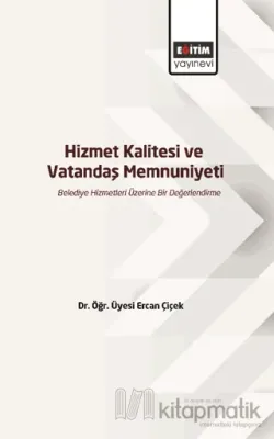 Hizmet Kalitesi ve Vatandaş Memnuniyeti