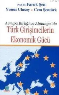 Türk Girişimcilerin Ekonomik Gücü