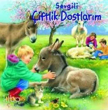 Sevgili Çiftlik Dostlarım (0-5 Yaş)
