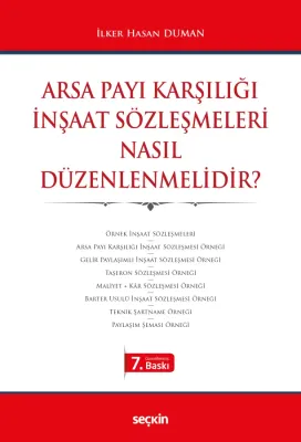Arsa Payı Karşılığı İnşaat Sözleşmeleri Nasıl Düzenlenmelidir?
