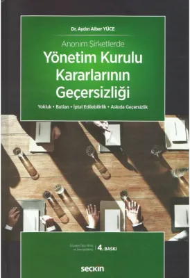 Anonim Şirketlerde Yönetim Kurulu Kararlarının Geçersizliği