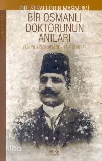 Bir Osmanlı Doktorunun Anıları