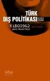 Türk Dış Politikası (belirsizlik Döneminde)