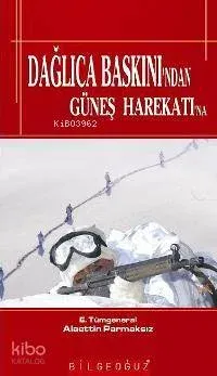 Dağlıca Baskınından Güneş Harekatına