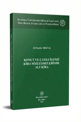 Konut ve Çatılı İşyeri Kira Sözleşmelerinde Alt Kira