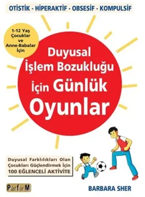 Duyusal İşlem Bozukluğu İçin Günlük Oyunlar Barbara Sher