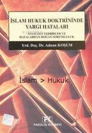 İslam Hukuk Doktrininde Yargı Hataları