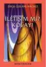 İletişim Mi? Kolay!