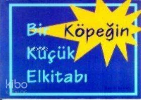 Bir Köpeğin Küçük El Kitabı