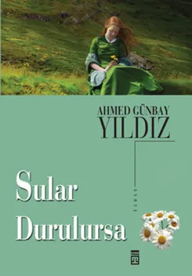 Sular Durulursa Ahmed Günbay Yıldız