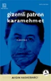 Gizemli Patron Karamehmet
