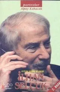 Aydınlanma Bilgesi İlhan Selçuk