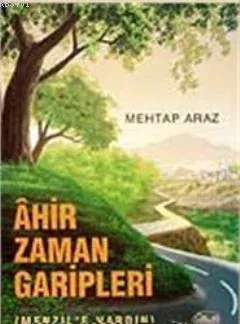 Ahir Zaman Garipleri