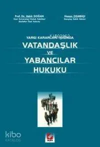 Yargı Kararları Işığında Vatandaşlık ve Yabancılar Hukuku